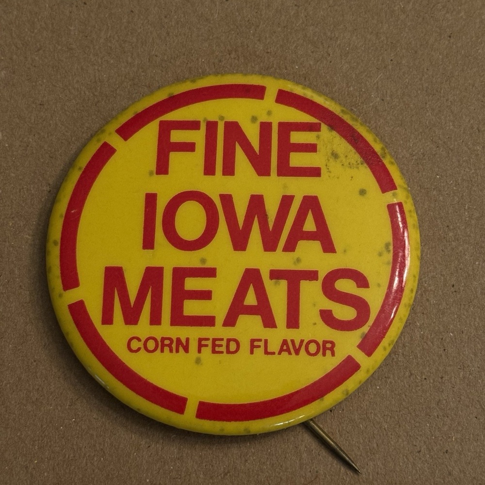 Fine Iowa Meats Corn Fed Flavor Yellow Vintage Pinback Button Pin Round Circle